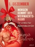 Cover-Bild zum Titel '1. Dezember: Morgen kommt der Weihnachtsmann - ein erotischer Adventskalender' von 'Emma Silver'