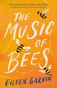 Cover-Bild zum Titel 'The Music of Bees' von 'Eileen Garvin'