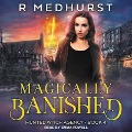 Magically Banished - Rachel Medhurst