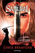 Cover-Bild zum Titel 'Samurai, Band 1 - Der Weg des Kämpfers' von 'Chris Bradford'