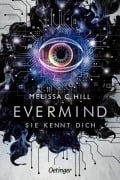 Cover-Bild zum Titel 'Evermind. Sie kennt dich' von 'Melissa C. Hill'