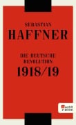 Cover-Bild zum Titel 'Die deutsche Revolution 1918/19' von 'Sebastian Haffner'