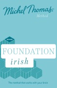 Cover-Bild zum Titel 'Foundation Irish Revised Edition (Learn Irish with the Michel Thomas Method)' von 'Michel Thomas'