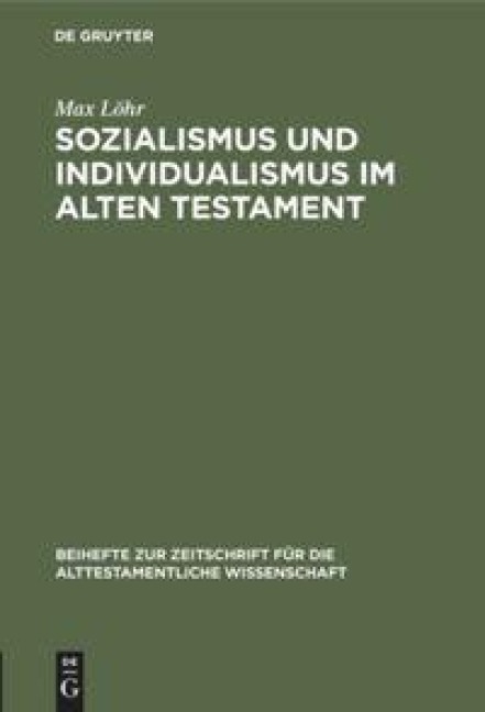 Sozialismus und Individualismus im Alten Testament - Max Löhr