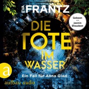 Cover-Bild zum Titel 'Die Tote im Wasser - Ein Fall für Anna Glad' von 'Eva Frantz'