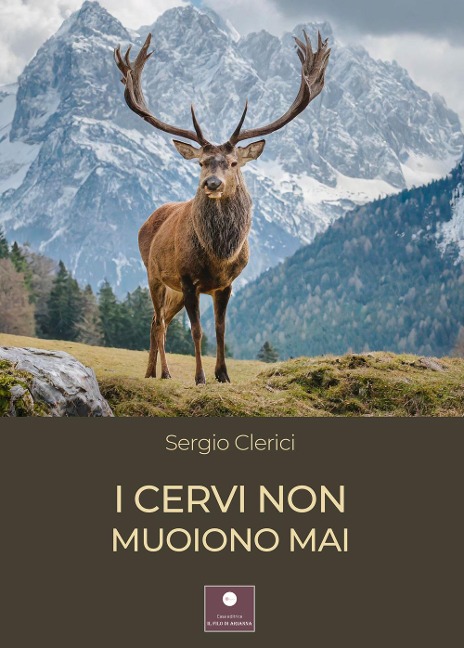 I cervi non muoiono mai - Sergio Clerici
