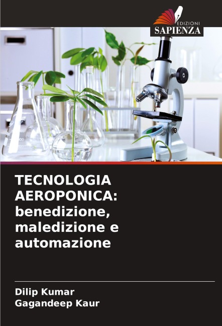 TECNOLOGIA AEROPONICA: benedizione, maledizione e automazione - Dilip Kumar, Gagandeep Kaur
