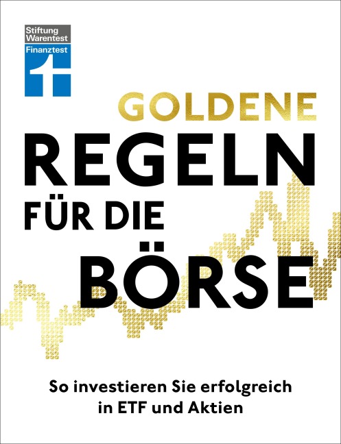 Goldene Regeln für die Börse - Finanzen verstehen, Risiko minimieren, Erfolge erzielen - Börse für Einsteiger - Clemens Schömann-Finck