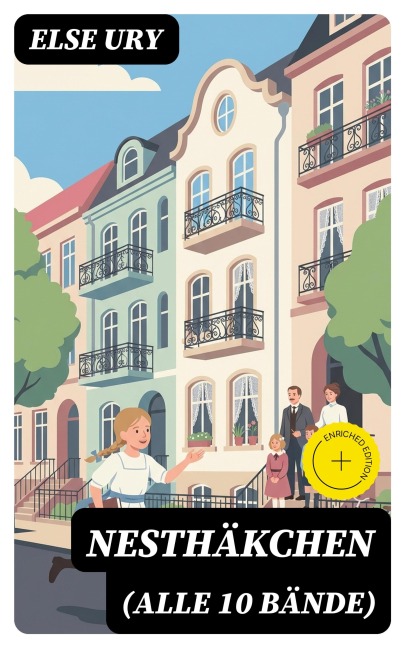 Nesthäkchen (Alle 10 Bände) - Else Ury