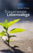 Cover-Bild zum Titel 'Trauerwege, Lebenswege' von 'Bernhard Weißhaar'