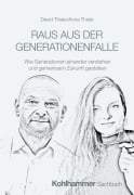 Cover-Bild zum Titel 'Raus aus der Generationenfalle' von 'David Thiele, Anna Thiele'