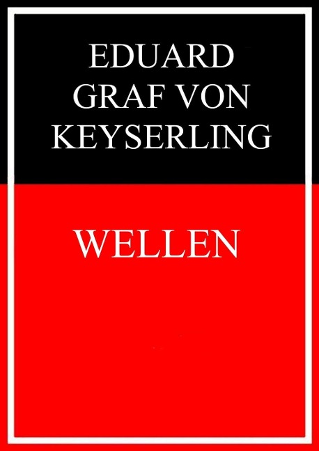 Wellen - Eduard Graf Von Keyserling
