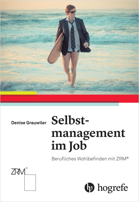 Selbstmanagement im Job - Denise Grauwiler