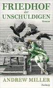 Cover-Bild zum Titel 'Friedhof der Unschuldigen' von 'Andrew Miller'