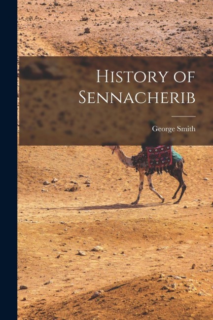 History of Sennacherib - George Smith
