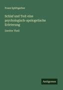 Cover-Bild zum Titel 'Schlaf und Tod: eine psychologisch-apologetische Erörterung' von 'Franz Splittgerber'