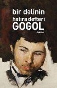 Bir Delinin Hatira Defteri - Nikolay Vasilyevic Gogol