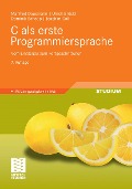 Cover-Bild zum Titel 'C als erste Programmiersprache' von 'Manfred Dausmann, Ulrich Bröckl, Joachim Goll, Dominik Schoop'