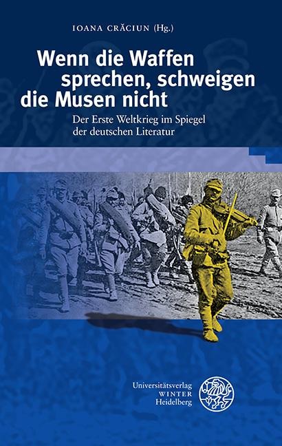 Wenn die Waffen sprechen, schweigen die Musen nicht - 