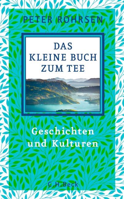 Das kleine Buch zum Tee - Peter Rohrsen