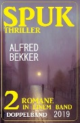 Cover-Bild zum Titel 'Spuk Thriller Doppelband 2019' von 'Alfred Bekker'