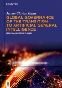 Cover-Bild zum Titel 'Global Governance of the Transition to Artificial General Intelligence' von 'Jerome Clayton Glenn'