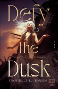 Cover-Bild zum Titel 'Defy the Dusk (Band 1)' von 'Danielle L. Jensen'