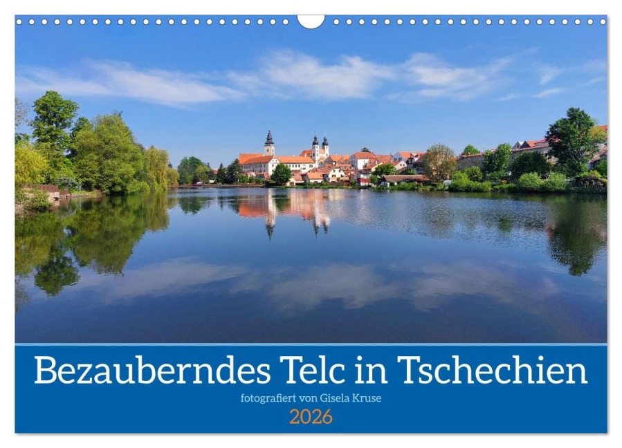Bezauberndes Telc in Tschechien (Wandkalender 2026 DIN A3 quer), CALVENDO Monatskalender - Gisela Kruse