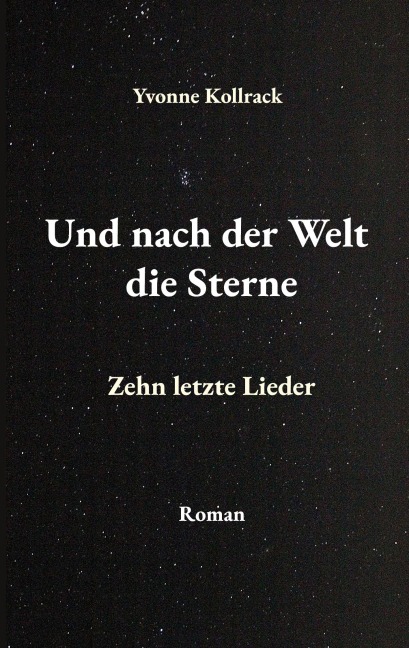 Und nach der Welt die Sterne - Yvonne Kollrack