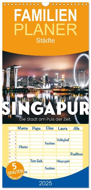 Familienplaner 2025 - Singapur - Die Stadt am Puls der Zeit. mit 5 Spalten (Wandkalender, 21 x 45 cm) CALVENDO - Sf Sf