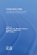Cover-Bild zum Titel 'Consuming Cities' von 'Ingemar Elander, Brendan Gleeson, Rolf Lidskog, Nicholas Low'