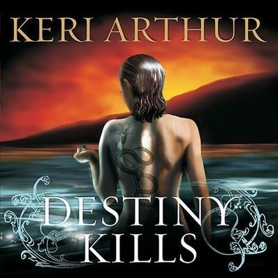 Destiny Kills Lib/E - Keri Arthur