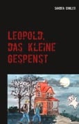 Cover-Bild zum Titel 'Leopold, das kleine Gespenst' von 'Sandra Engler'