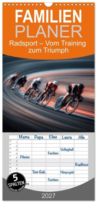 Familienplaner 2027 - Radsport - Vom Training zum Triumph mit 5 Spalten (Wandkalender, 21 x 45 cm) CALVENDO - Anne Seltmann