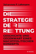 Cover-Bild zum Titel 'Die Strategie der Rettung' von 'Johannes F. Lehmann'