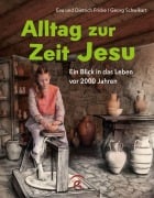 Cover-Bild zum Titel 'Alltag zur Zeit Jesu' von 'Eva Fricke, Dietrich Fricke, Georg Schwikart'