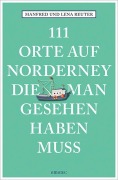 Cover-Bild zum Titel '111 Orte auf Norderney, die man gesehen haben muss' von 'Manfred Reuter, Lena Reuter'