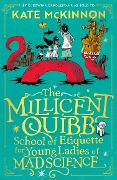 Cover-Bild zum Titel 'The Millicent Quibb School of Etiquette for Young Ladies of Mad Science' von 'Kate McKinnon'