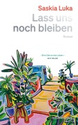 Cover-Bild zum Titel 'Lass uns noch bleiben' von 'Saskia Luka'