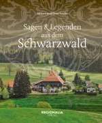 Cover-Bild zum Titel 'Sagen und Legenden aus dem Schwarzwald' von 'Miriam Seisler, Peter Seisler'