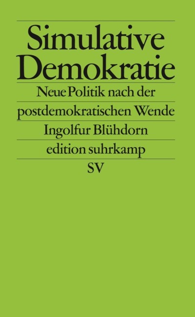 Simulative Demokratie - Ingolfur Blühdorn