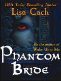 Cover-Bild zum Titel 'Phantom Bride' von 'Lisa Cach'
