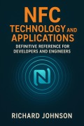 Cover-Bild zum Titel 'NFC Technology and Applications' von 'Richard Johnson'