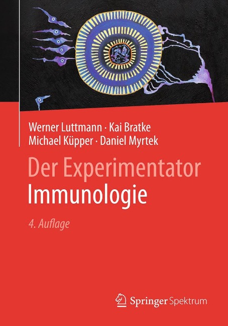 Der Experimentator: Immunologie - Werner Luttmann, Kai Bratke, Michael Küpper, Daniel Myrtek