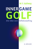 Inner Game Golf - W. Timothy Gallwey