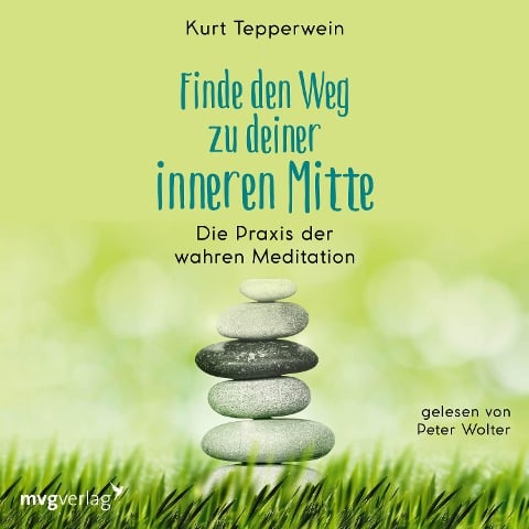 Finde den Weg zu deiner inneren Mitte - Kurt Tepperwein