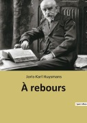 Cover-Bild zum Titel 'À rebours' von 'Joris-Karl Huysmans'