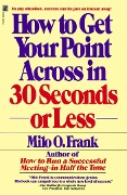 Cover-Bild zum Titel 'How to Get Your Point Across in 30 Seconds or Less' von 'Milo O Frank'