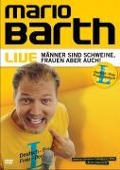 Mario Barth Live - Männer sind Schweine, Frauen aber auch! - 