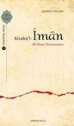 Cover-Bild zum Titel 'Kitabül-Iman - Ilk Iman Tartismalari' von 'Ebu Ubeyd Kasim b. Sellam'